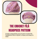 THE CROCHET FÌLÀ HEADPIECE PATTERN